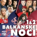 Balkanske noći 1 & 2 (2x CD) Balkanske noći 1 & 2 (2x CD)